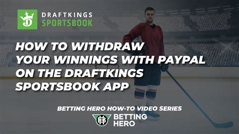 How To Withdraw Your Winnings with PayPal on The DraftKings .